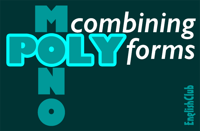 combining forms mono- and poly-