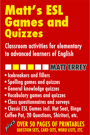 Matt's ESL Games and Quizzes - for immediate download